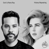 History Repeating - Ezel & Rona Ray