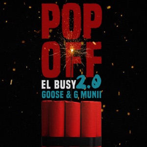 Pop Off 2.0 (feat. G Munii & Goose)