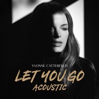 Let You Go (Acoustic) - Single - Yvonne Catterfeld