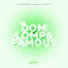 Dom, Lomp & Famous (Remix) [feat. Bass-D & Marboo] - Single