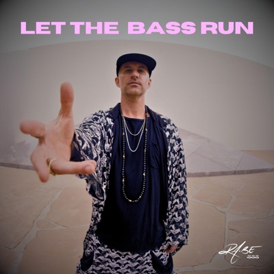 Let the Bass Run - Single