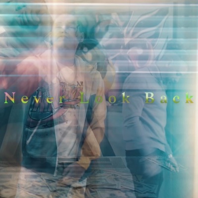 Never Look Back (feat. Troy Good) - Single