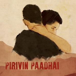 Pirivin Paadhai (feat. Meiarivu)
