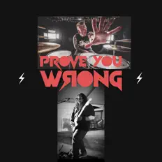 Prove You Wrongを聴いたり、ミュージックビデオを鑑賞したり、経歴やツアー日程などを確認したりしましょう！