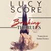 Breaking the Rules: A Sinner and Saint Novel, Book 2 (Unabridged) - Lucy Score