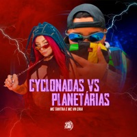 Cyclonadas Vs Planetárias - Single - Mc Tantra, MC VN Cria & DJ Jhow