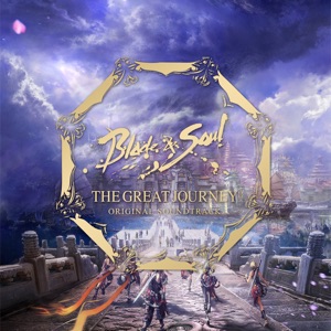 The Great Journey (Blade & Soul Original Soundtrack)