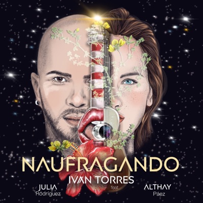 Naufragando (feat. Julia Rodríguez, Althay Páez) - Single