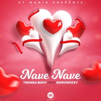 Nave Nave (feat. Ben10Wixxy) - Single - Tsonga Bouy