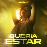 Quería Estar - Single - Aleshit