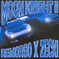 MOON KNIGHT 2 (feat. zecki) [SLOWED] - Single - REMORSO