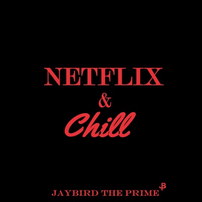 Netflix and Chill - Single