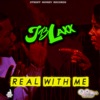 Real With Me (feat. J Blaxx) - Single