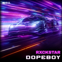 DOPEBOY - Single - Rxckstar & RUL