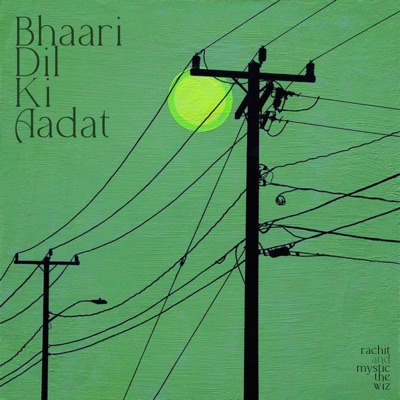 Bhaari dil Ki Aadat - Single