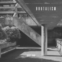 Brutalism - Single - DISCLOUD