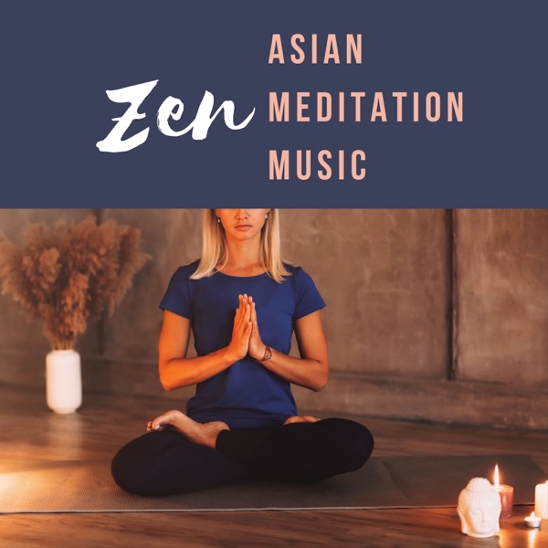 Zen Asian Meditation Music - Spa Songs to Stop Overthinking