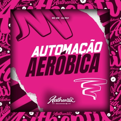 Automoção Aeróbica (feat. MC GW) - Single