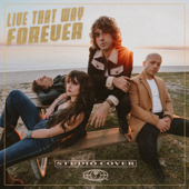 Live That Way Forever - Lvvrs Cover Art