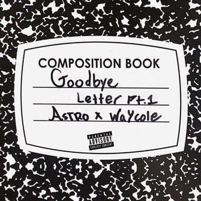 Goodbye Letter, Pt. 1 (feat. way cole) - EP