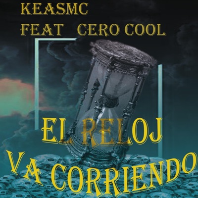 el reloj va corriendo (feat. CERO COOL & odywankenobeats) - Single