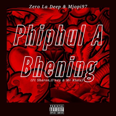 Phiphul a Bhening (feat. Mjopi97, Sharon, O'nay & Mr Klate) - Single