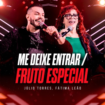 Me Deixe Entrar / Fruto Especial (Ao Vivo) - Single