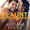 Flaunt (Unabridged) - Adriana Locke