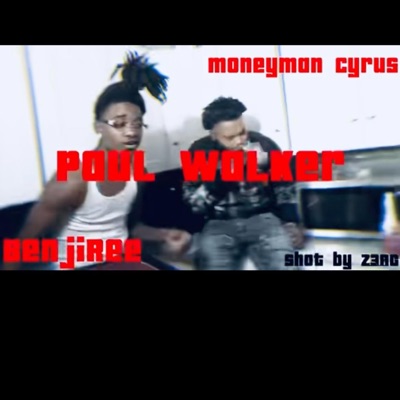 Paul Walker (feat. MoneyManCyrus) - Single