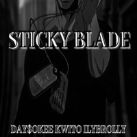Sticky Blade (feat. Day$okee & IlyBrolly) - Single - Kwito