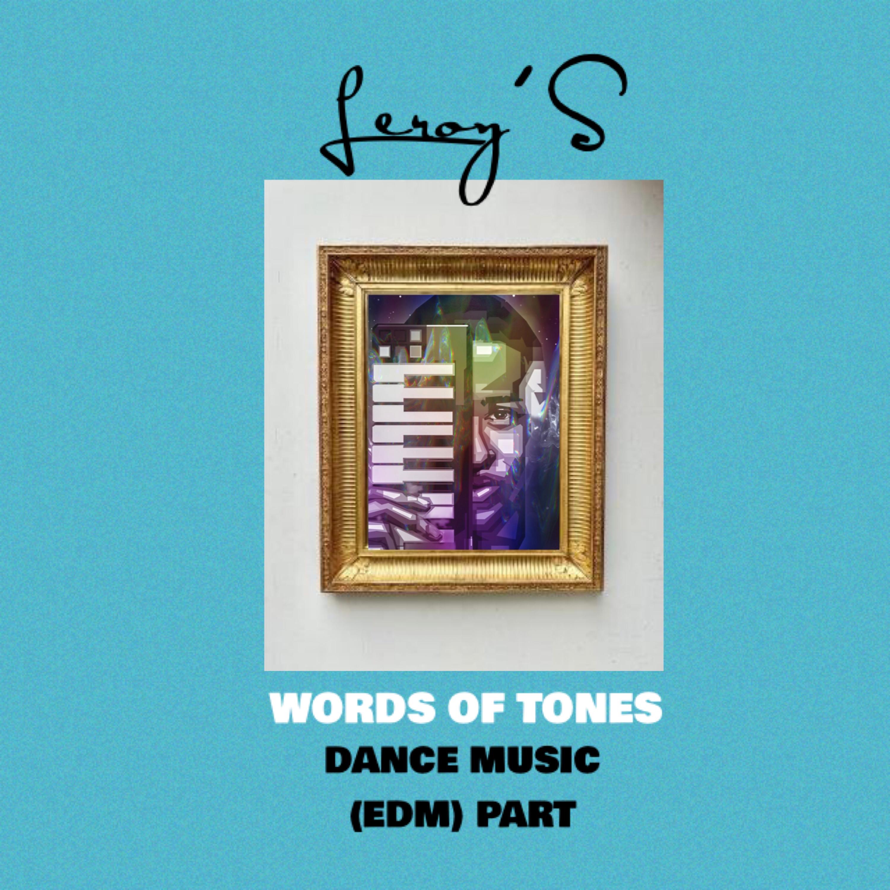 Words of Tones - Dance Music (EDM) Part