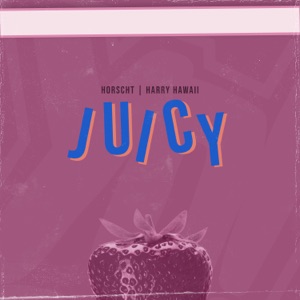 Juicy - Single