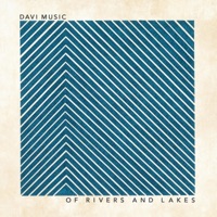 Of Rivers and Lakes - EP - Davi Music