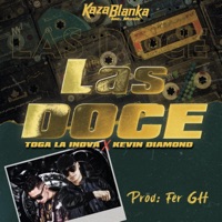 Las Doce (feat. Kevin Diamond) - Single - Kaza Blanka Inc. Music
