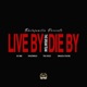 Live By Die By feat OGBBE SpazzWrld Tre Diggz Swagga Stack Single