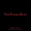 NOT FROM HERE (feat. Lil Mora) - Single