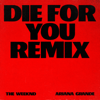 The Weeknd & Ariana Grande - Die For You (Remix) artwork