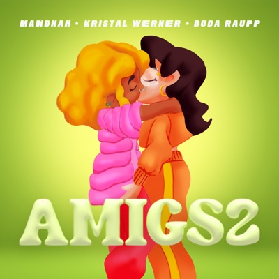AMIGS2 (feat. Duda Raupp) - Single