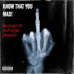 KNOW THAT YOU MAD! - Single