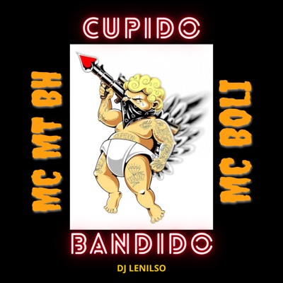 Cupido Bandido (feat. DJ Lenilso) - Single