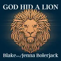 God Hid A Lion — Blake & Jenna Bolerjack