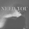Need You - Single