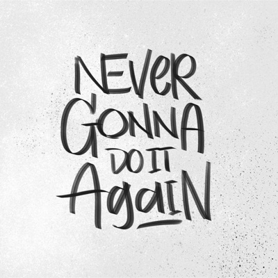 Never Gonna Do It Again - Single