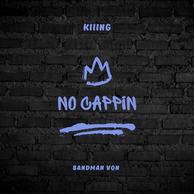 No Cappin (feat. Bandman Von) - Single