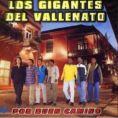 Ouça Por Buen Camino de Los Gigantes del Vallenato.