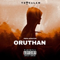 ORUTHAN (feat. Jkfactor) - Single - VETHALAM
