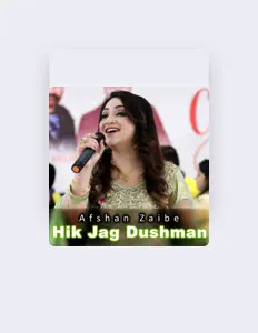Poslechněte si interpreta Afshan Zaibe, sledujte hudební videa, přečtěte si životopis, podívejte se na data turné a další informace.
