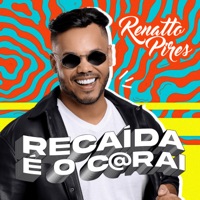 Recaída É o Carai - Single - Renatto Pires