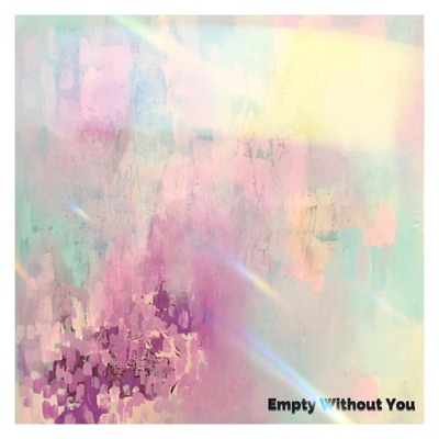Empty Without You - Single