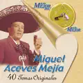 MIGUEL ACEVES MEJIA